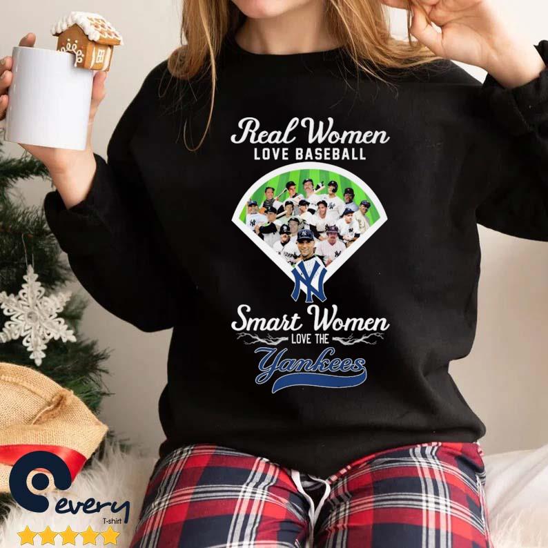 Official real Women Love Baseball Smart Women Love The New York Yankees  Legend Shirt, hoodie, sweater, long sleeve and tank top